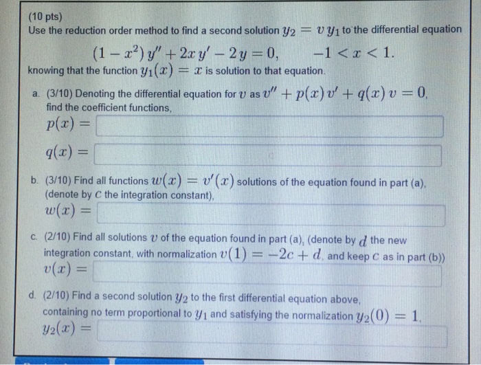 Solved Use The Reduction Order Method To Find A Second Chegg Com