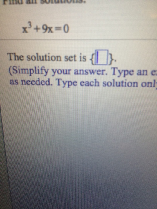 X 3 9x 0 The Solution Set Is Simplify Your Chegg 