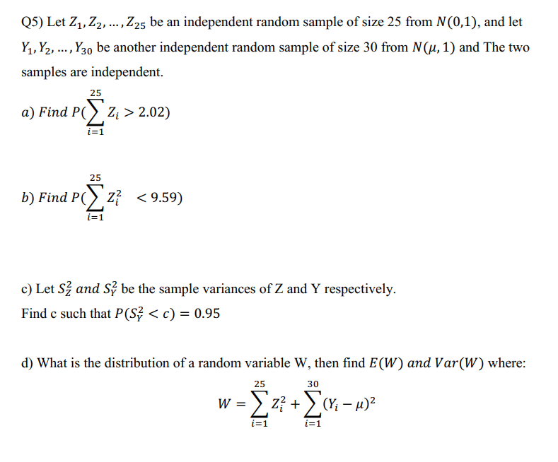 Solved Q5 Let Z1 Z2 Z25 Be An Independent Random Sampl Chegg Com