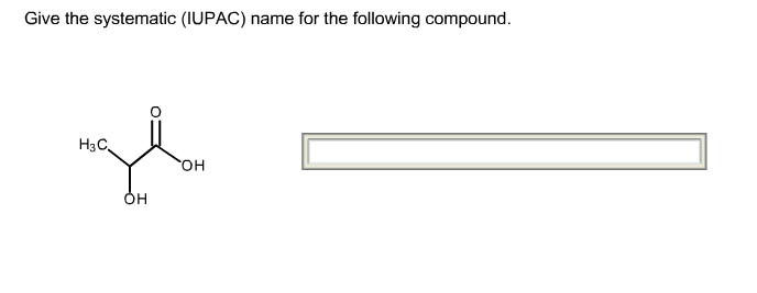 Give The Systematic Iupac Name For The Following Chegg 