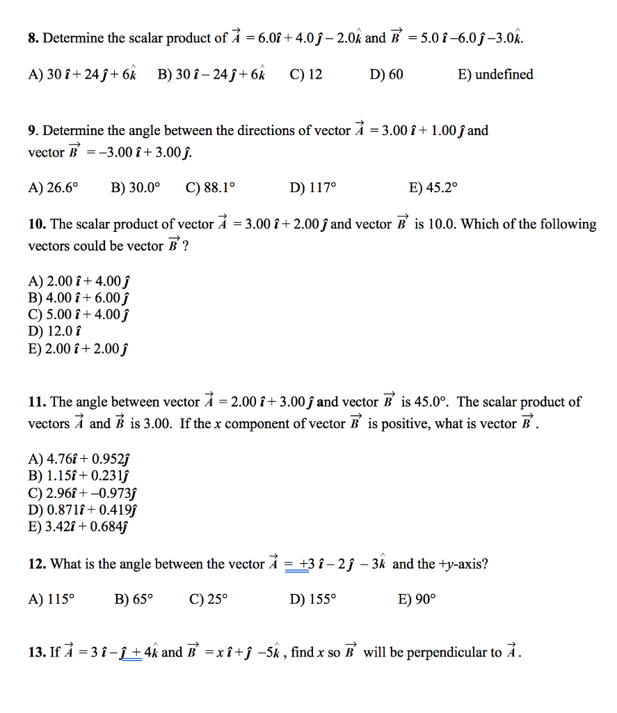 Solved 8 Determine The Scalar Product Of 6 0e 4 0i 2 0k Chegg Com