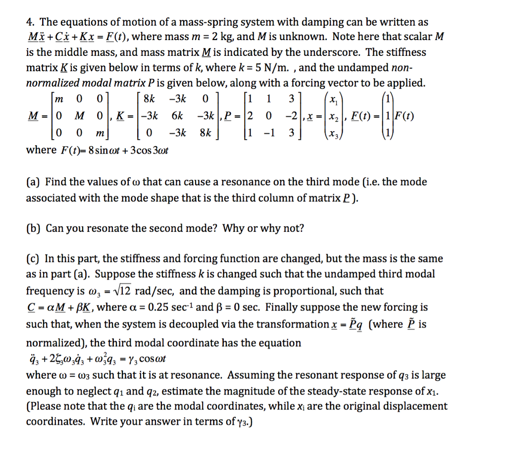 Solved The Equations Of Motion Of A Mass Spring System Wi Chegg Com