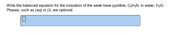 Solved Write The Balanced Equation For The Ionization Of