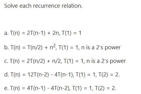 Solved Solve Each Recurrence Relation A T N 2t N 1 Chegg Com