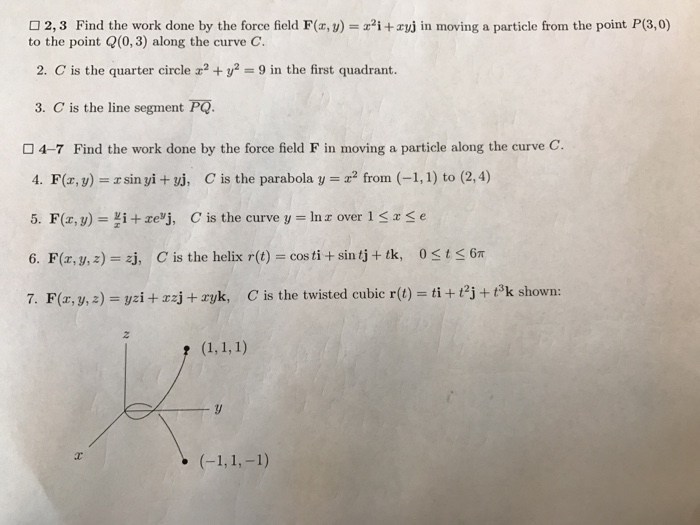 Solved Find The Work Done By The Force Field F X Y X Chegg Com