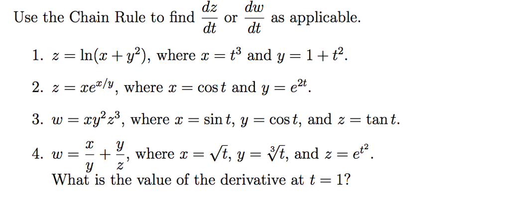 Solved Use The Chain Rule To Find Dz Dt Or Dw Dt As Appli Chegg Com