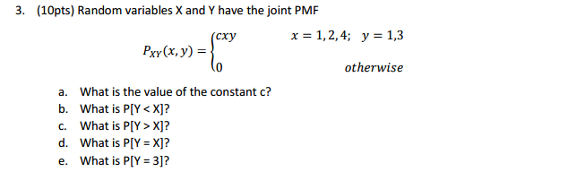 Solved Random Variables X And Y Have The Joint Pmf P Xy X Chegg Com