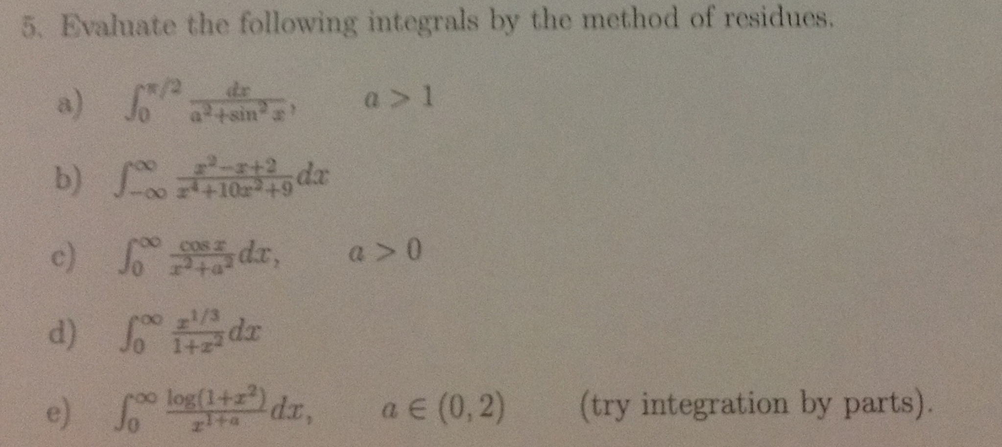 Solved Evaluate The Following Integrals By The Method Of Chegg Com