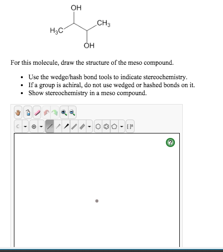 For This Molecule Draw The Structure Of The Meso Chegg 