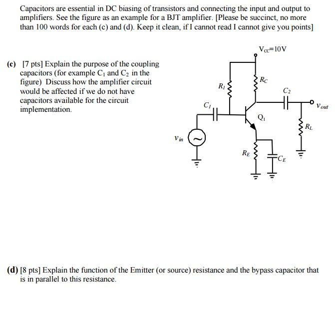 solved please be detailed in explaining the problem i wicapacitors are essential in dc biasing of transistors and connecting the input and output to amplifiers please be detailed in explaining