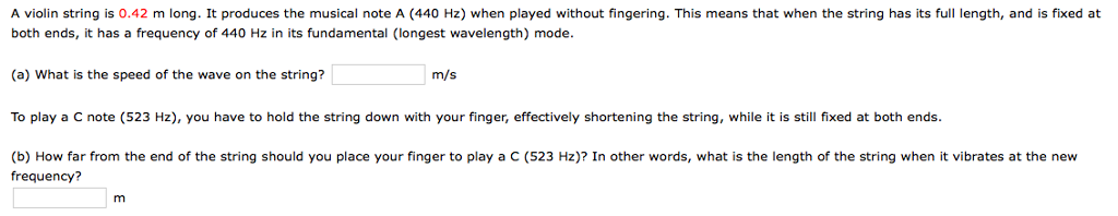 A violin string is 0.42 m long. It produces the