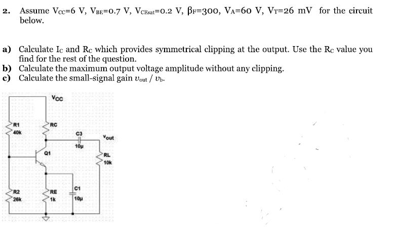 Solved Assume V Cc 6 V V Be 0 7 V V Ceast 0 2 V Chegg Com