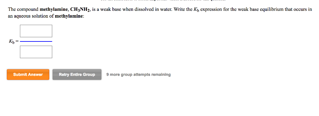 Solved The Compound Methylamine, CH3NH2, Is A Weak Base W