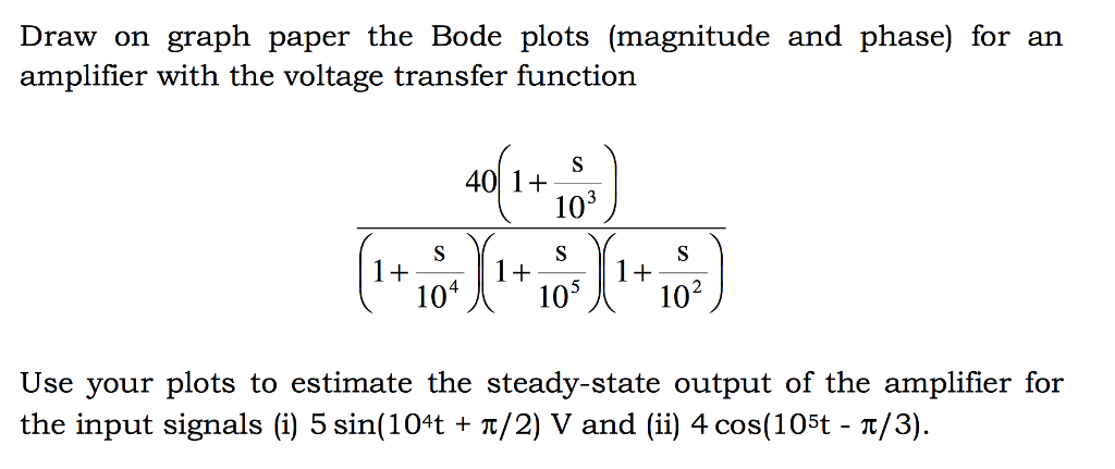 solved draw on graph paper the bode plots magnitude and