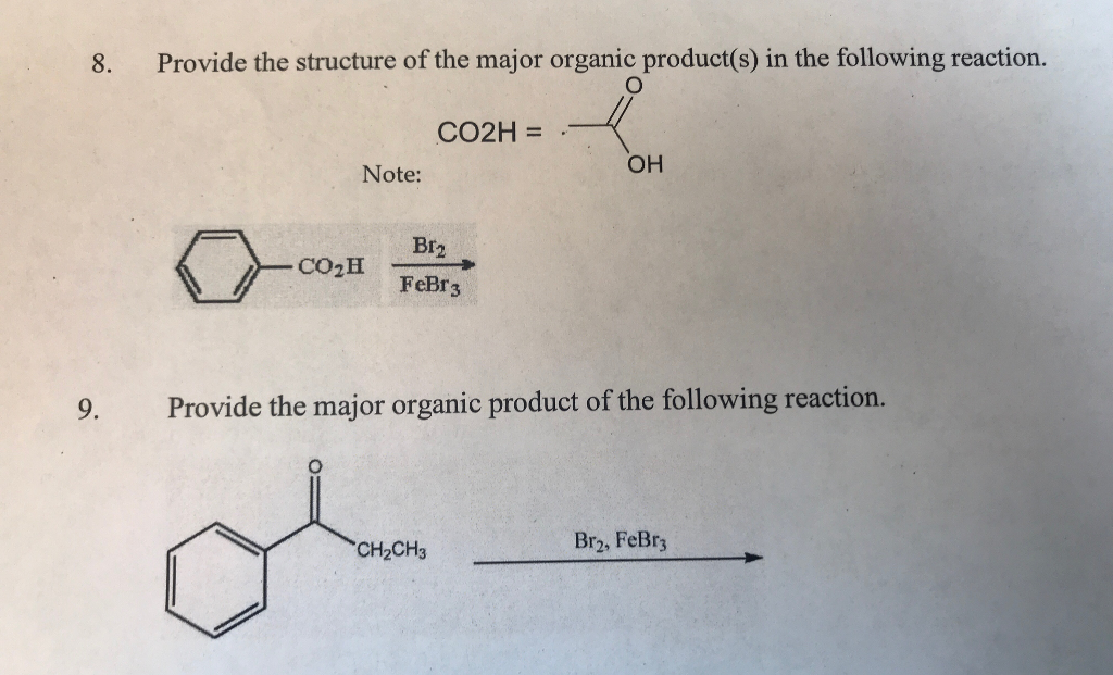 Solved 8. Provide The Structure Of The Major Organic Prod
