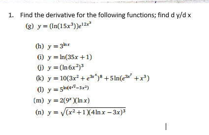 Solved Find The Derivative For The Following Functions Find Chegg Com