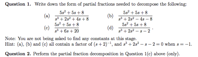 Solved Write Down The Form Of Partial Fractions Needed To