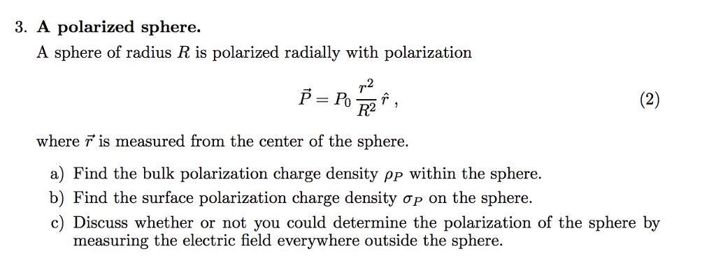 proteger Automático genéticamente Solved 3. A polarized sphere. A sphere of radius R is | Chegg.com