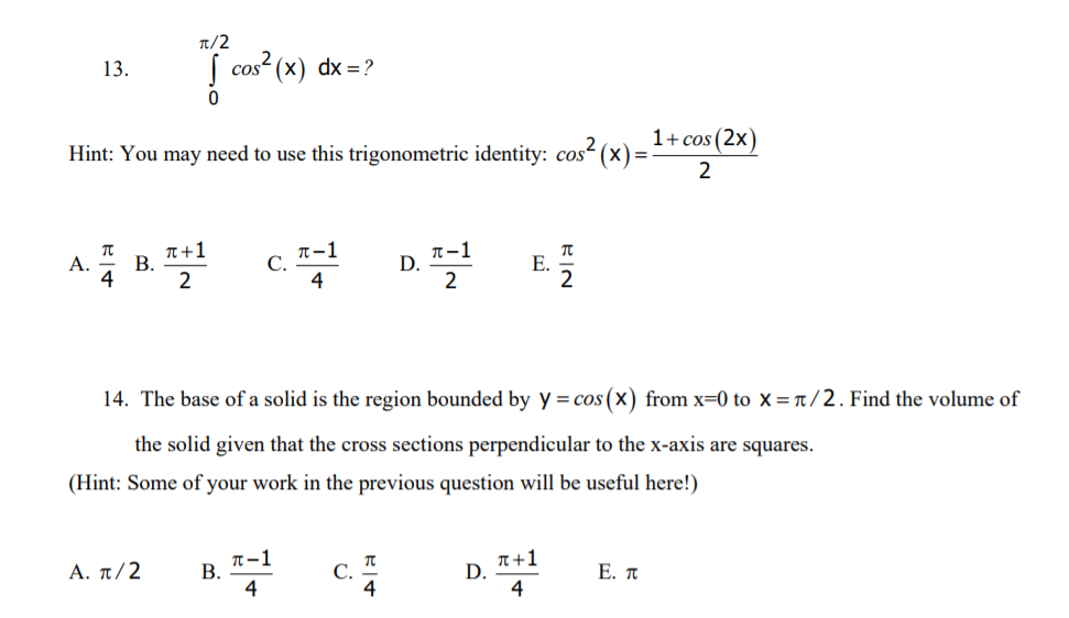 Solved Integral Pi 2 Cos 2 X Dx A Pi 4 B Pi 1 2 Chegg Com