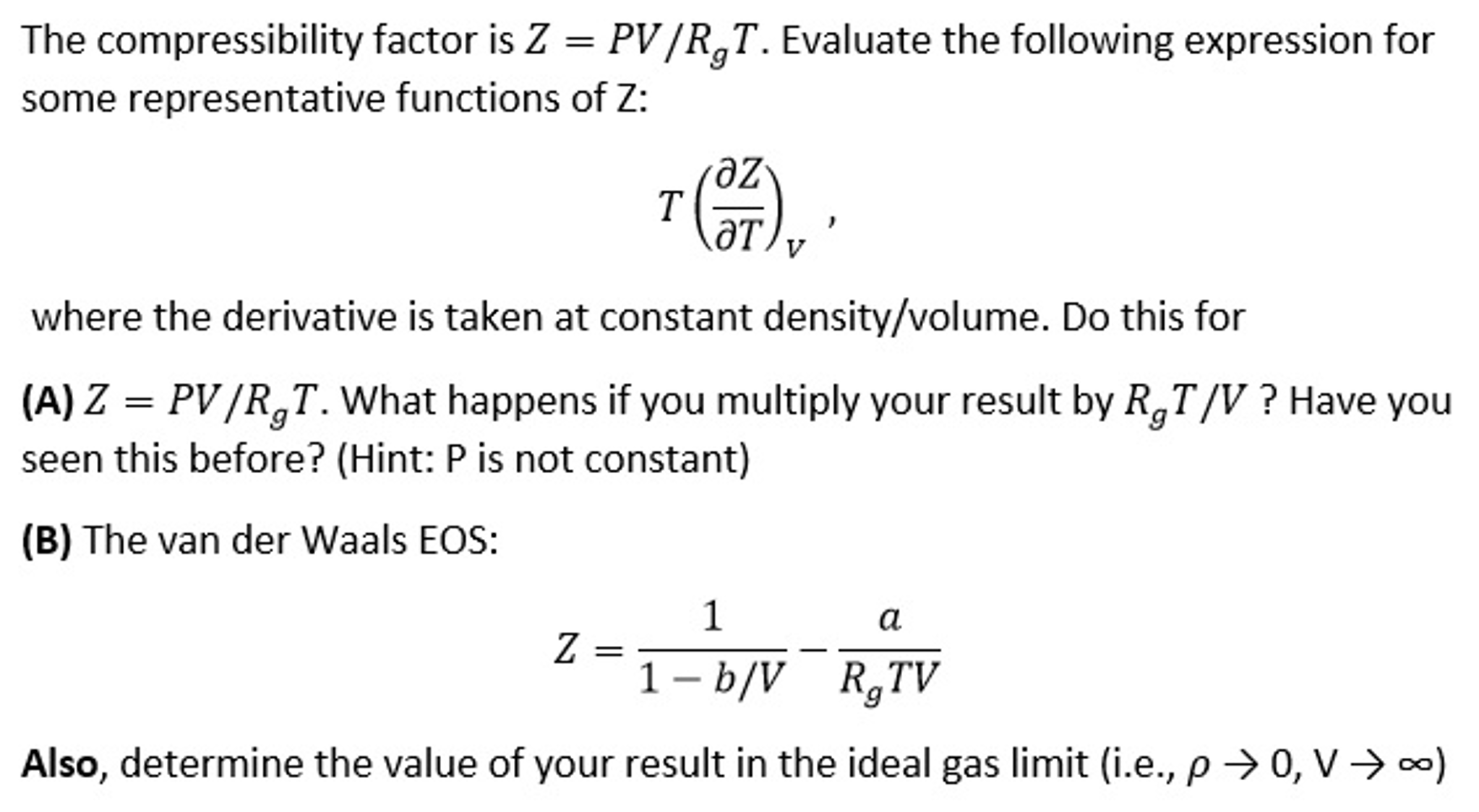 The compressibility factor is Z = PV/R_g T. Evaluate
