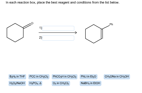 Image for In each reaction box, place the best reagent and conditions from the list below. Hint: PCC is pyridinium chlor