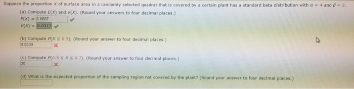 Suppose The Proportion X Of Surface Area In A Chegg Com