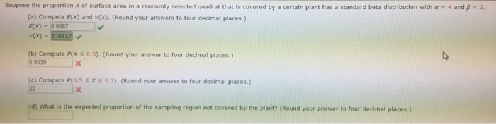 Suppose The Proportion X Of Surface Area In A Chegg Com