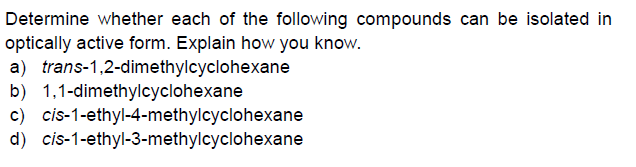 Determine Whether Each Of The Following Pounds Can Chegg 