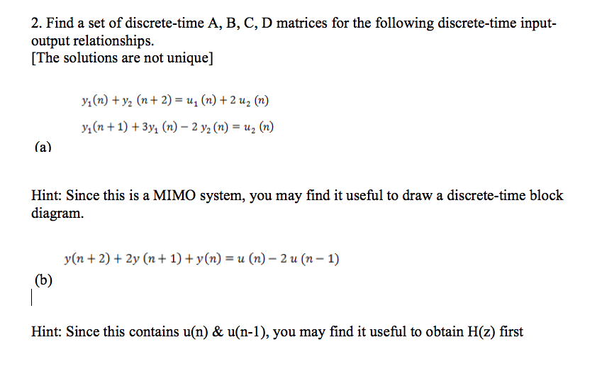 Solved 2 Find A Set Of Discrete Time A B C D Matrices Chegg Com