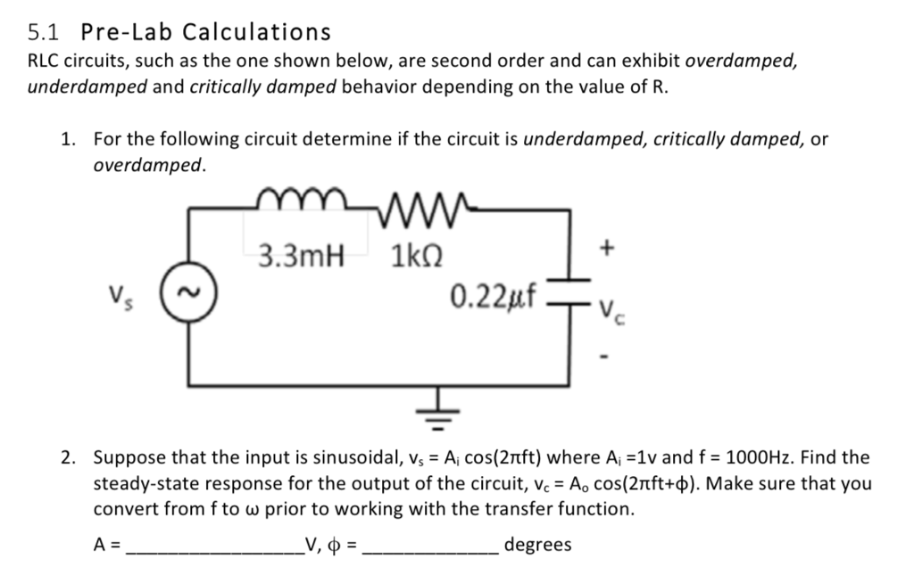 5.1 Pre-Lab Calculations RLC circuits, such as the one shown below