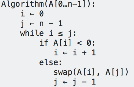 Algorithm(A[0...n-1]): while isj: if Ali] <0: else: swap (A[i], A[j])