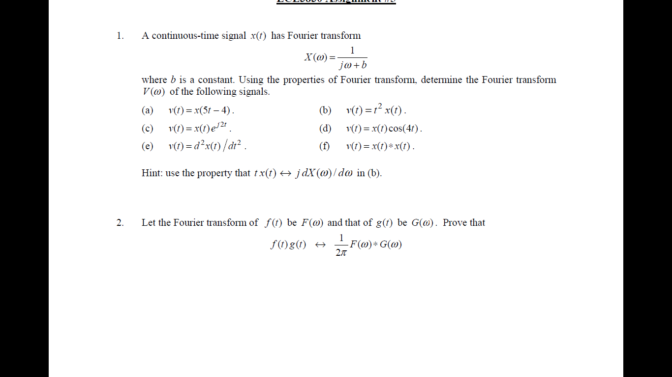 Solved 1 A Continuous Time Signal X T Has Fourier Transf Chegg Com