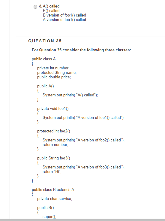 Question & Answer: QUESTION 34 2.5 points Save Answer For Question 34 consider the following three classes: public class A private int n..... 2