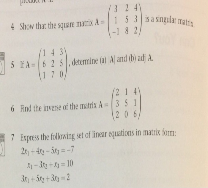 Solved Show That The Square Matrix A 3 2 4 1 5 3 1 8 2 Chegg Com