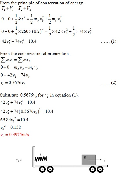 From the pinciple of con servation of energy 0+0x260x(0.2)42xv+x74xv 42 + 74 10.4 From the conservation of momentum 0-42v,-74