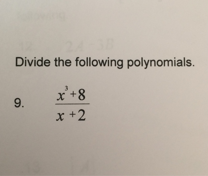 Solved Divide The Following Polynomials X 3 8 X 2 Chegg Com