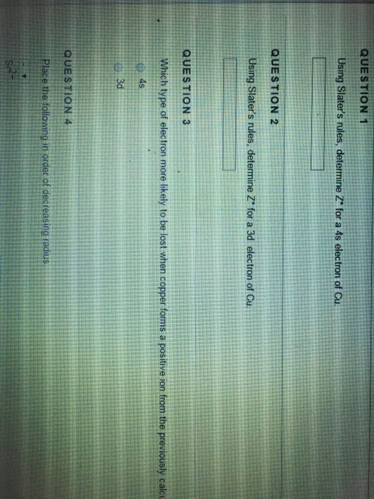 Solved: Using Slater's Rules, Determine Z* For A 4s Electr ...