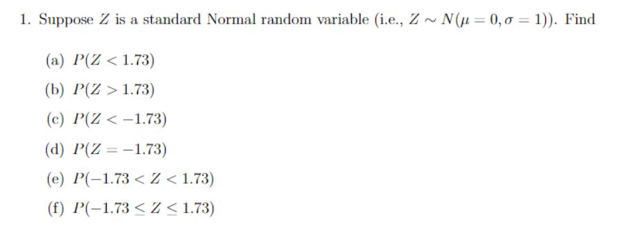 Solved 1 Suppose Z Is A Standard Normal Random Variable Chegg Com