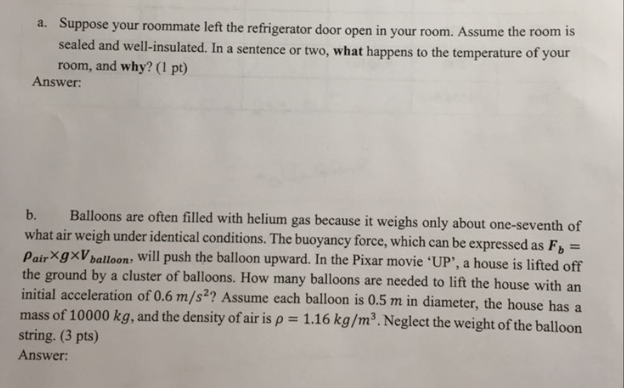 Solved Suppose Your Roommate Left The Refrigerator Door O