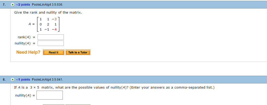 Solved: Give The Rank And Nullity Of The Matrix. A = [1 1 ...