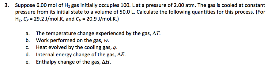 Solved 3 Suppose 6 00 Mol Of H2 Gas Initially Occupies 1 Chegg Com