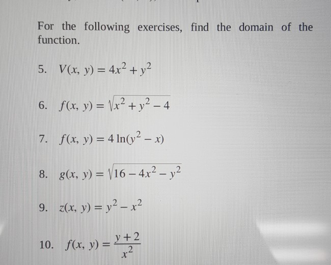 Solved For The Following Exercises Find The Domain Of Th Chegg Com