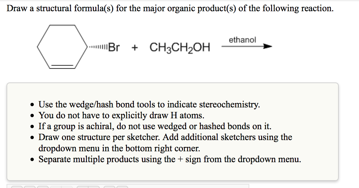 Image for Draw a structural formula(s) for the major organic product(s) of the following reaction.  Use the wedge/hash b