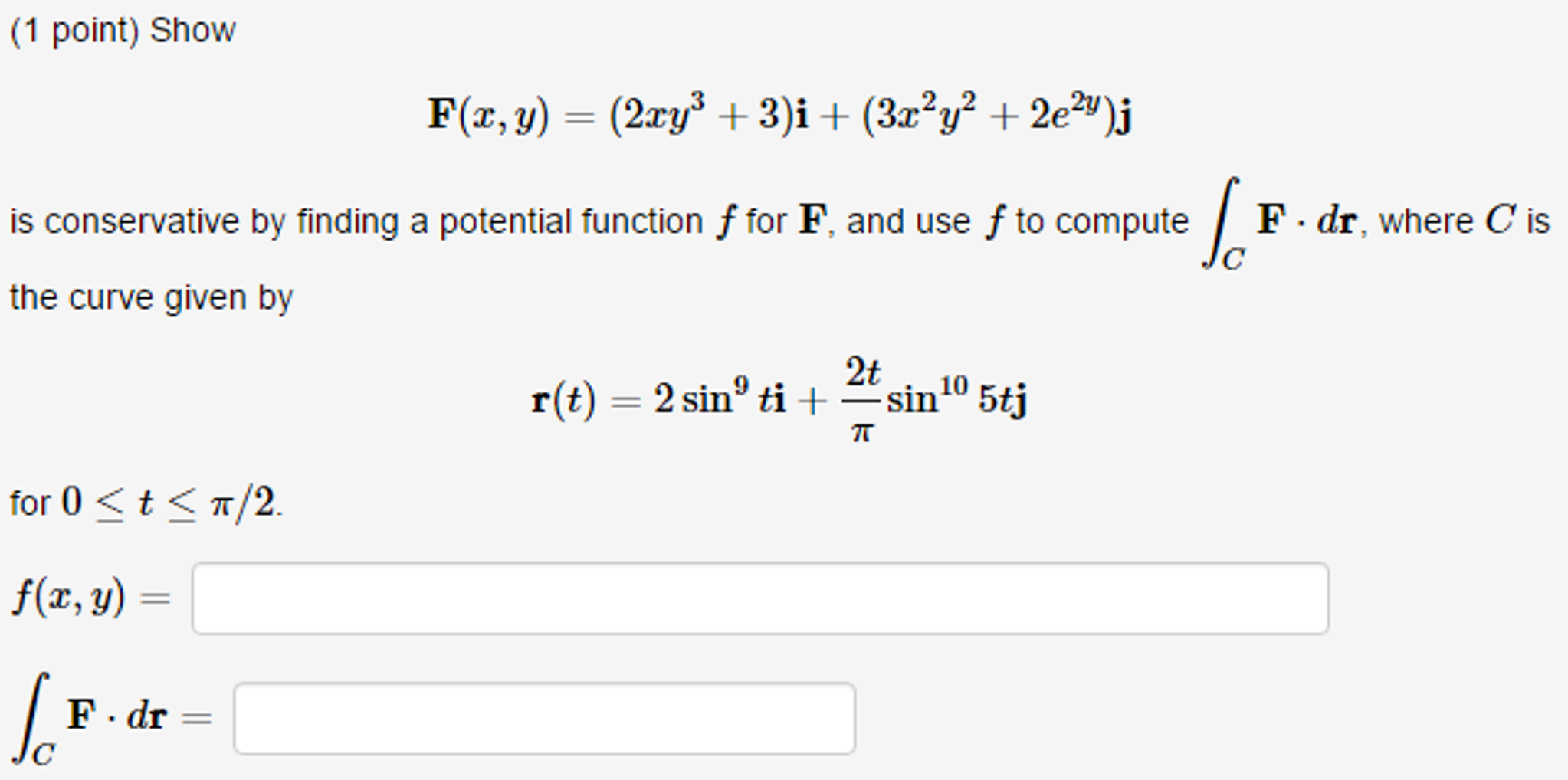 Solved Show F X Y 2xy 3 3 I 3x 2y 2 2e 2y J I Chegg Com