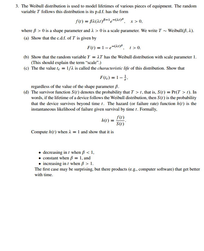 Solved The Weibull Distribution Is Used To Model Lifetimes Chegg Com