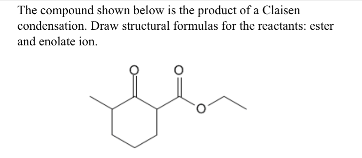 Solved The Compound Shown Below Is The Product Of A Clais