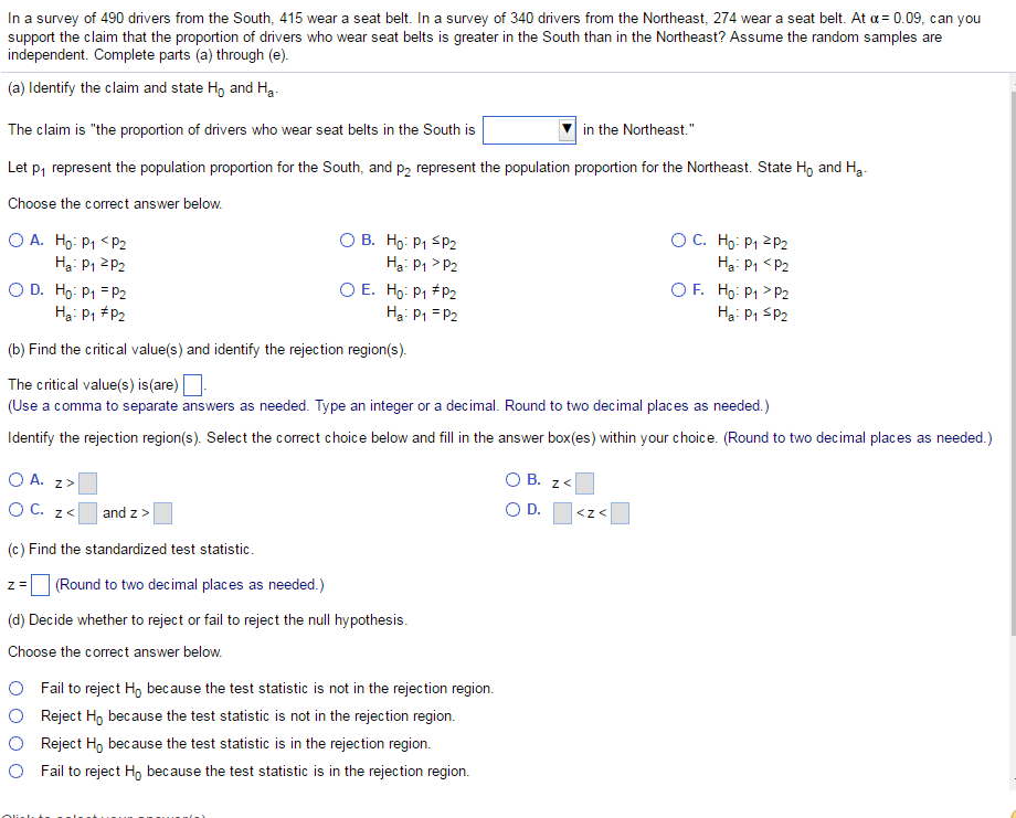 Solved In a survey of 490 drivers from the South, 415 wear a