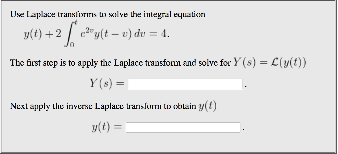 Solved Use Laplace Transforms To Solve The Integral Equat Chegg Com