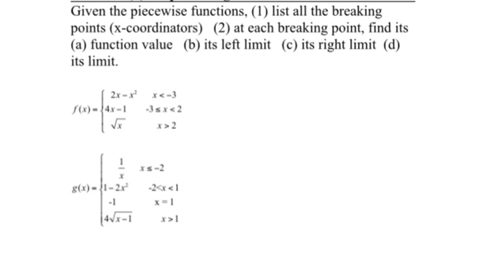 Solved Given The Piecewise Functions 1 List All The Br