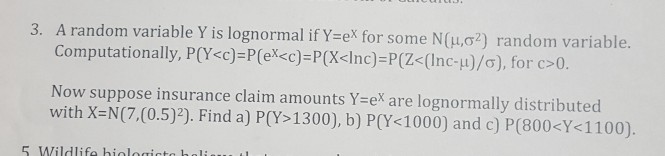 Solved A Random Variable Y Is Lognormal Ify Ex For Some N Chegg Com